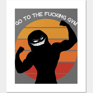 Go to the FUCKING gym 6 Posters and Art